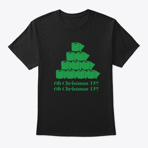 Funny Oh Christmas Tp! Black T-Shirt Front