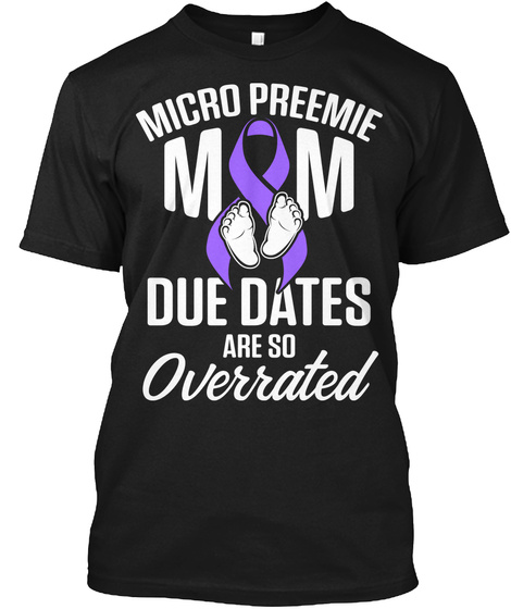 Micro Preemie Mom Due dates Unisex Tshirt