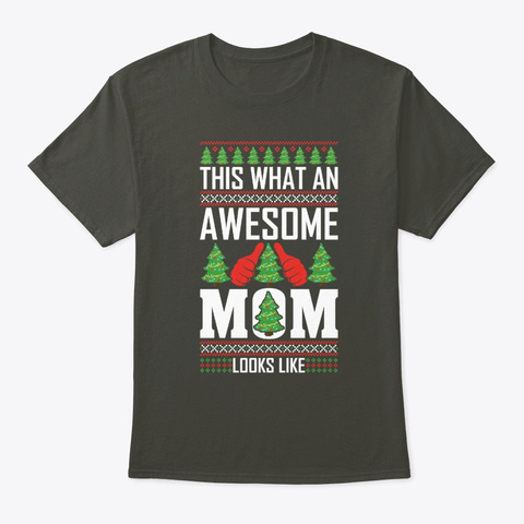  This What An Awesome Mom Looks Like  Smoke Gray Camiseta Front