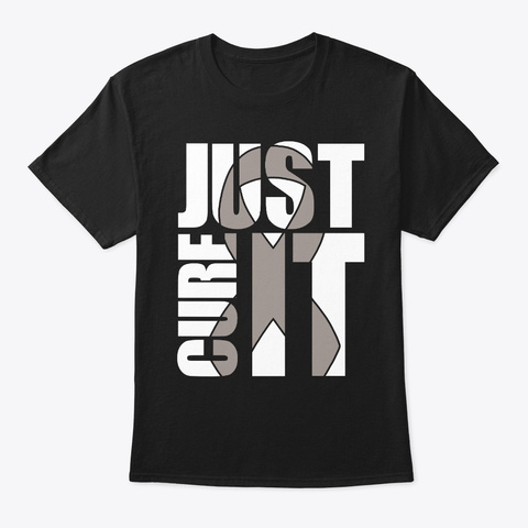 Just Cure It Brain Cancer Hope Awareness Black T-Shirt Front