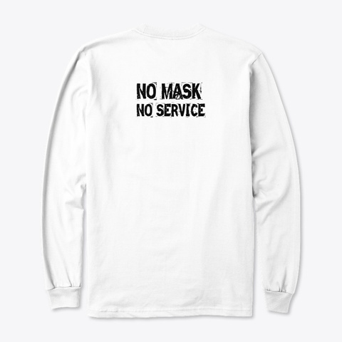 No Mask No Service White T-Shirt Back