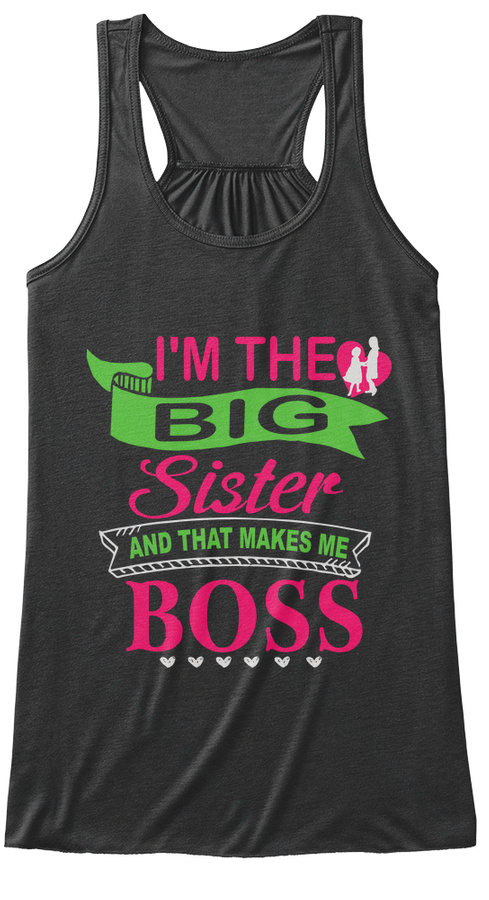 IM THE BIG SISTER AND THAT MAKES ME THE Unisex Tshirt
