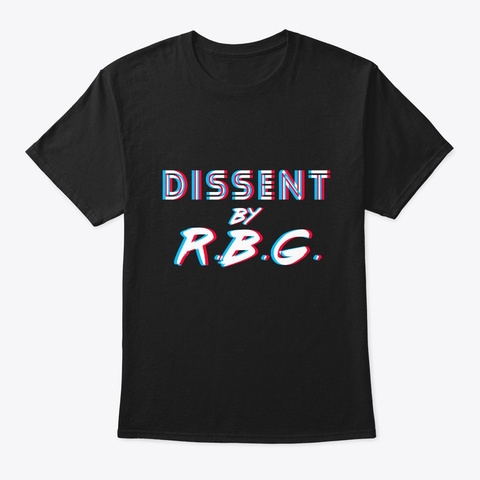 Dissent By Rbg Ruth Bader Ginsburg Black T-Shirt Front