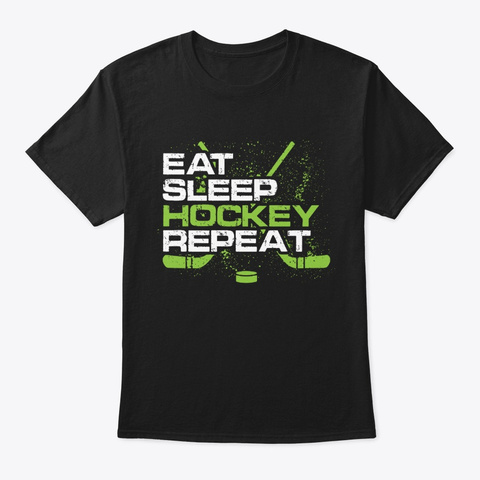 Eat Sleep Hockey Repeat Team Practice Black T-Shirt Front