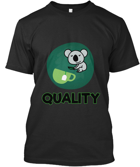 Funny Koala Tea Quality Punny T-shirt