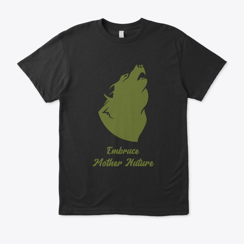 Embrace Mother Nature Wolf Black T-Shirt Front