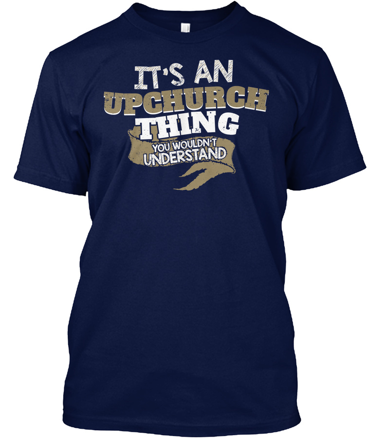 Its an Upchurch thing. You wouldnt... Unisex Tshirt