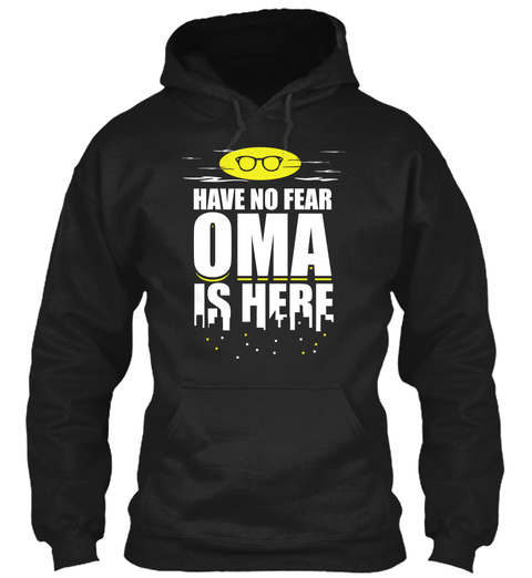 Oma Shirt - Have No Fear