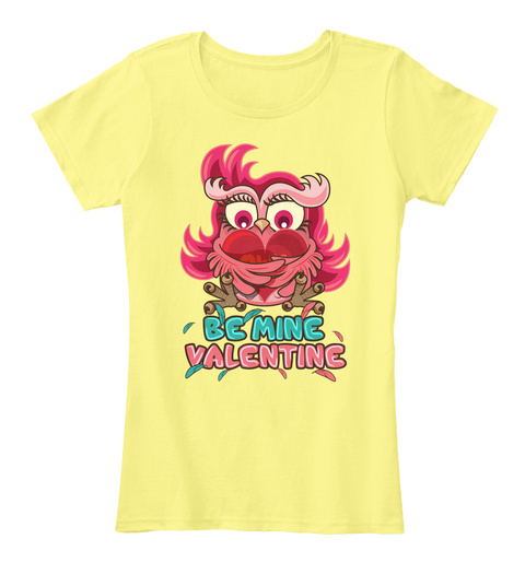 Be Mine Valentine Lemon Yellow T-Shirt Front