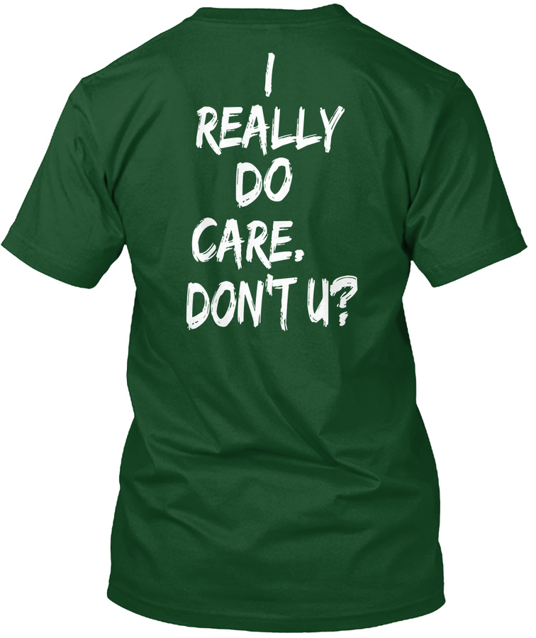 I Really DO Care. Dont U double sided Unisex Tshirt