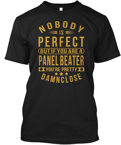 Nobody Perfect Panel Beater Job Tee Shirts Black T-Shirt Front
