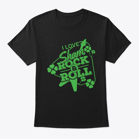 I Love Shamrock 'n' Roll Black T-Shirt Front