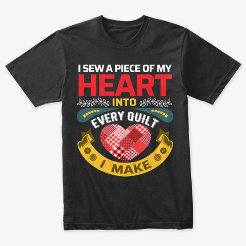 I Sew A Piece Of My Heart Quilt Vintage Black T-Shirt Front