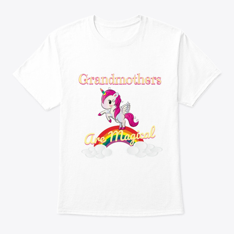 Grandmothers Are Magical White áo T-Shirt Front