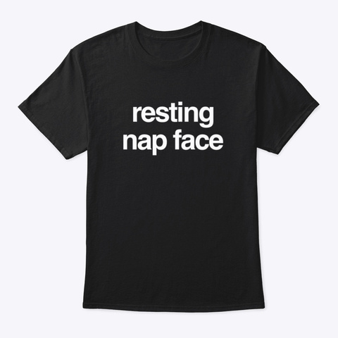 Resting Nap Face Black T-Shirt Front