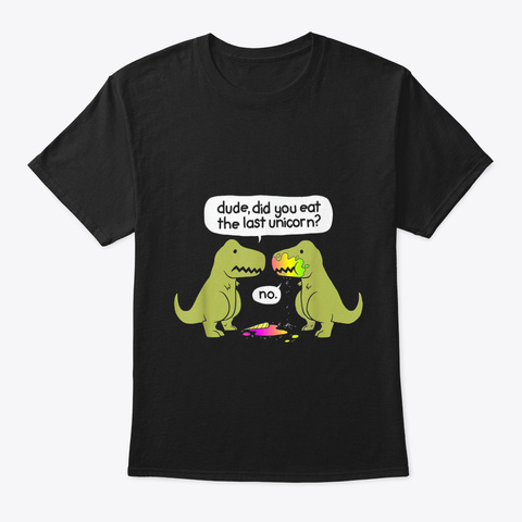 Funny Dinosaur T Shirt Did You Eat Last