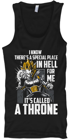 I Know There's A Special Place In Hell For Me It's Called A Throne Black T-Shirt Front