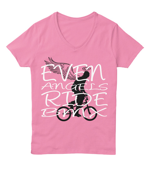 Even Angels Ride Bmx Pink  T-Shirt Front