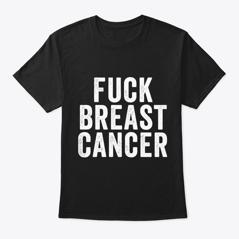 Fuck Breast Cancer Sweatshirt Black T-Shirt Front