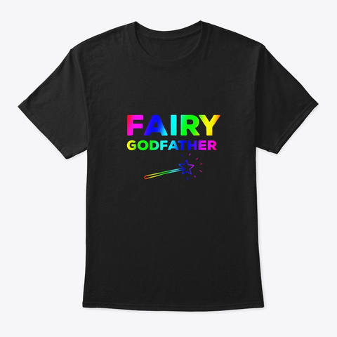 Fairy Godfather Lgbt T Shirt Black Kaos Front