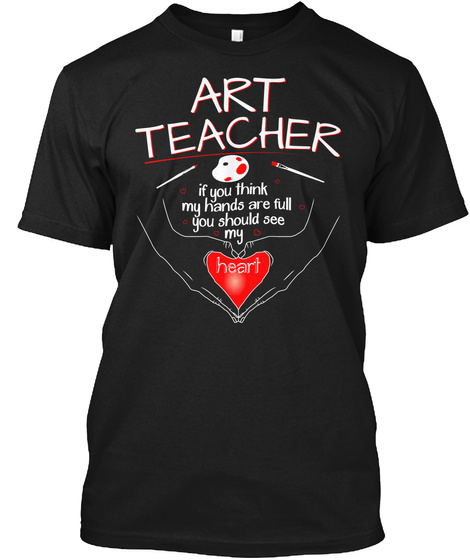 Art Teacher T Shirts - See My Heart Gift