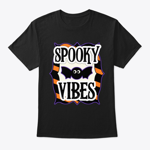 Spooky Vibes Funny Bat Halloween  Black T-Shirt Front