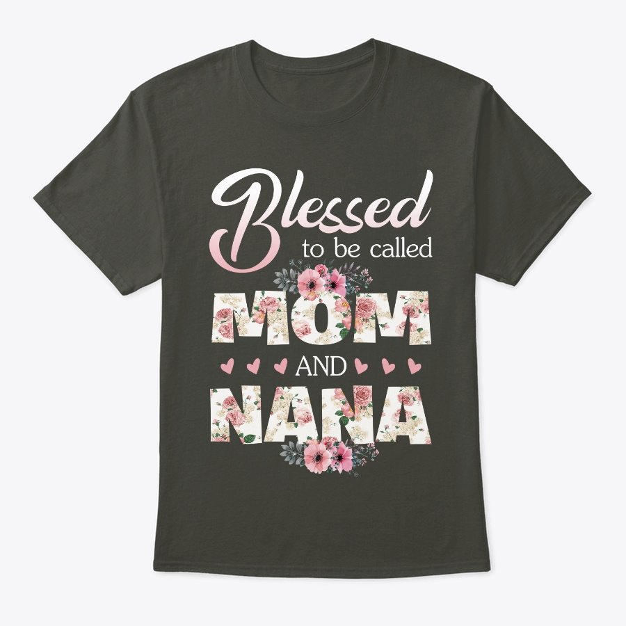 Blessed To Be Called Mom And Nana Shirt