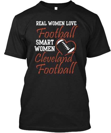 Real Women Love Cleveland Football Black T-Shirt Front