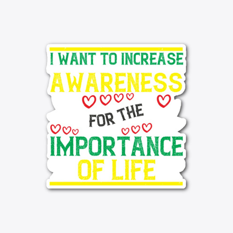 I Want To Increase Awareness Standard T-Shirt Front