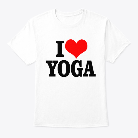 I Love Yoga Tee White T-Shirt Front