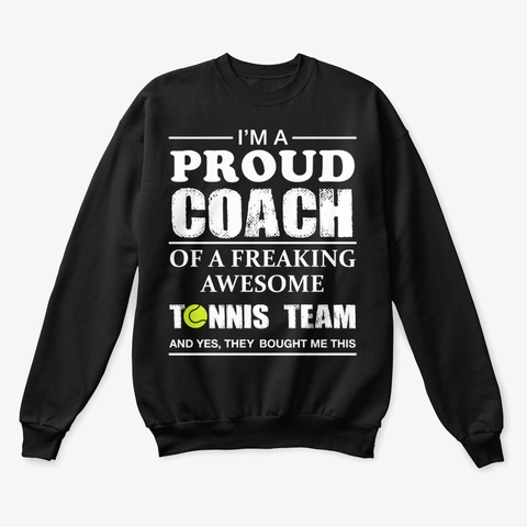 Proud Tennis Coach Gift For Tennis Coach Black T-Shirt Front