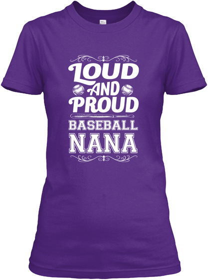 Loud And Proud Baseball Nana  Purple T-Shirt Front