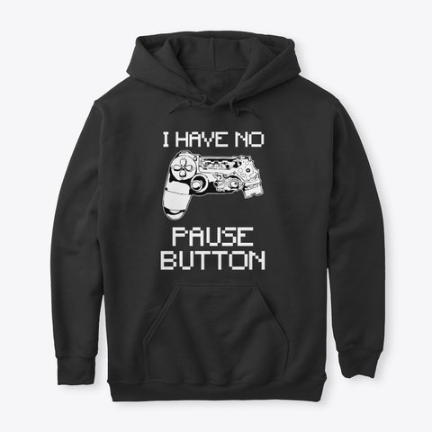 Funny gaming no pause button gift Unisex Tshirt