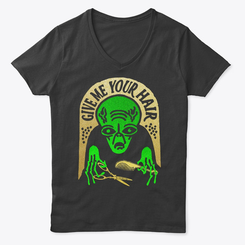 Give Me Your Hair Black T-Shirt Front