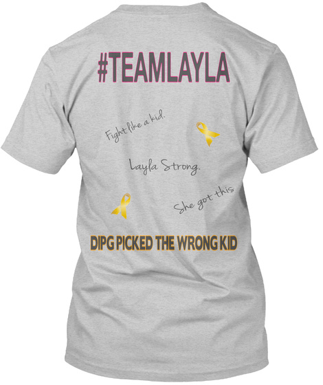 #Teamlayla Dipg Picked The Wrong Kid Light Steel T-Shirt Back