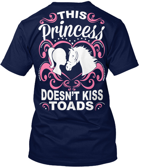 This Princess Doesn't Kiss Toads Navy T-Shirt Back