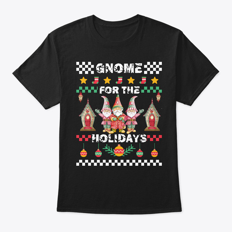Gnome For The Holidays Christmas Black T-Shirt Front