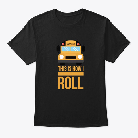How I Roll Funny School Bus Driver Retro