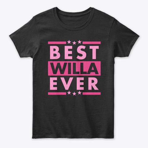 Best Willa Ever Black T-Shirt Front