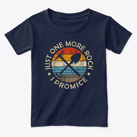Geologist Gifts Just One More Rock I Pro Navy  T-Shirt Front