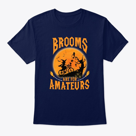 Brooms Are For Amateurs Navy T-Shirt Front