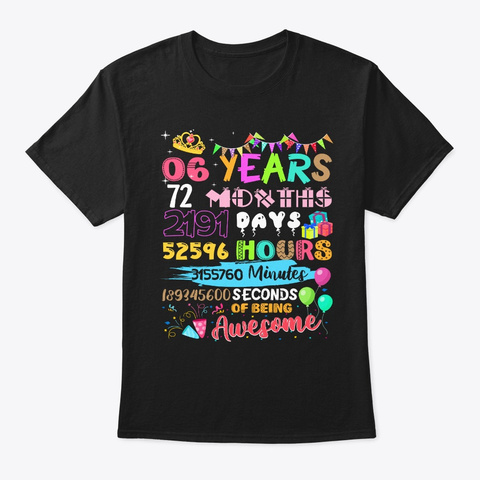 6th Birthday 6 Yrs Old 72 Months Girl Black T-Shirt Front
