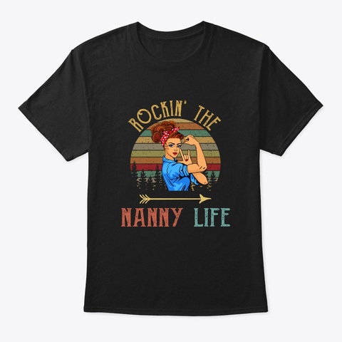 Rockin' The Nanny Life Black T-Shirt Front