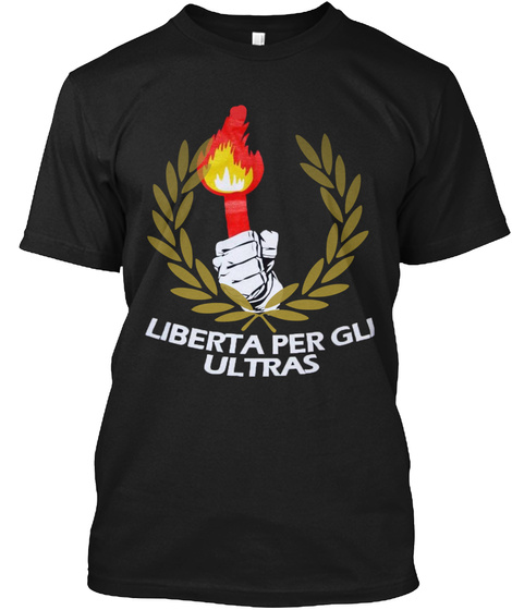 Liberta Per Gli Ultras Black T-Shirt Front