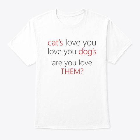 Animal Loves You White T-Shirt Front