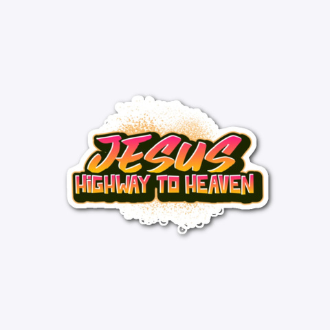 Jesus Highway To Heaven Standard T-Shirt Front