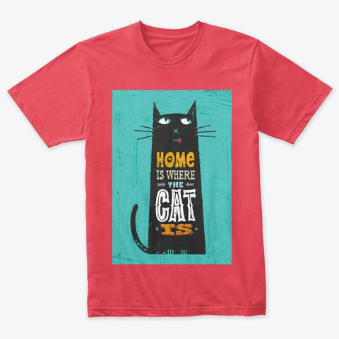 Home Is Where The Cat Is T Shirt  Vintage Red Camiseta Front