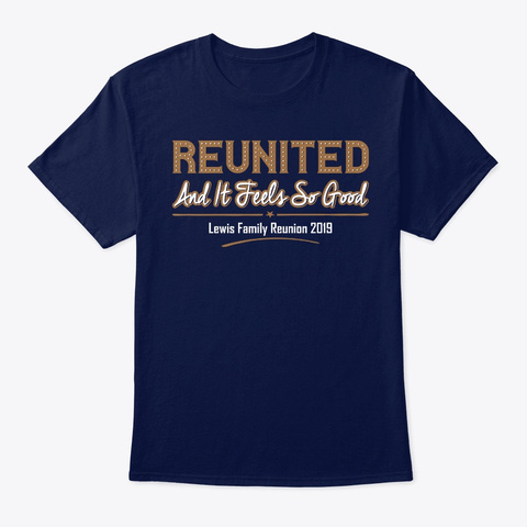 Reunited Lewis Family Reunion 2019 Navy T-Shirt Front