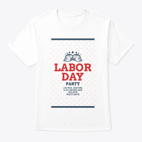 Labor Day Party White T-Shirt Front