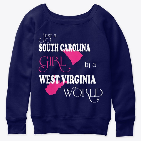 South Carolina Girl In A West Virginia Navy  T-Shirt Front